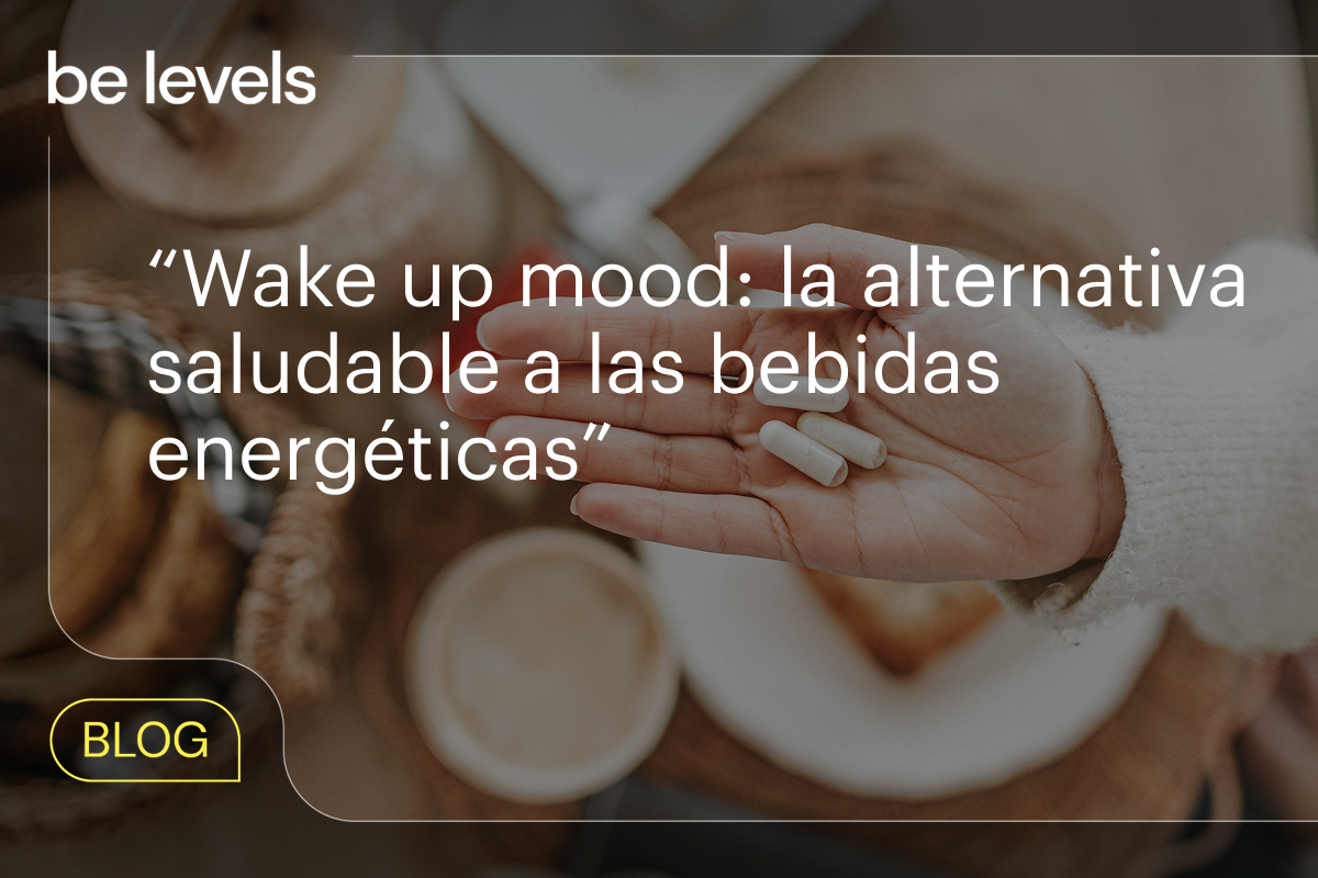 Wake Up Mood: la alternativa saludable a las bebidas energticas  be levels