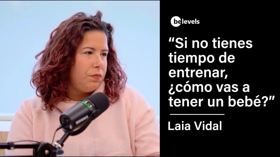 #56 - Maternidad a partir de los 30 con Laia Vidal
