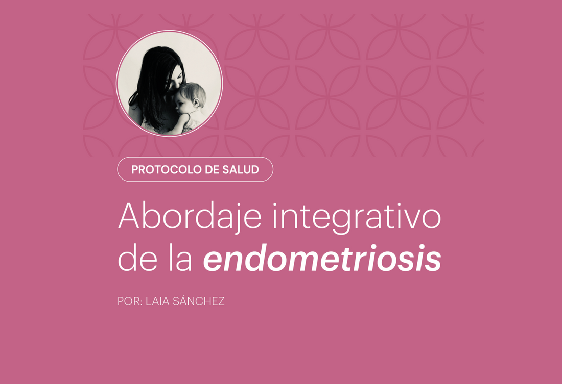Abordaje integrativo de la endometriosis